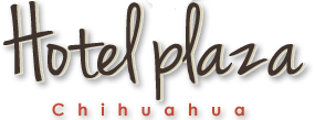 Hotel Plaza Chihuahua